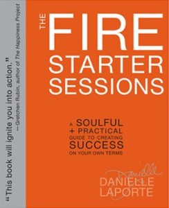 The fire starter sessions - Danielle Laporte